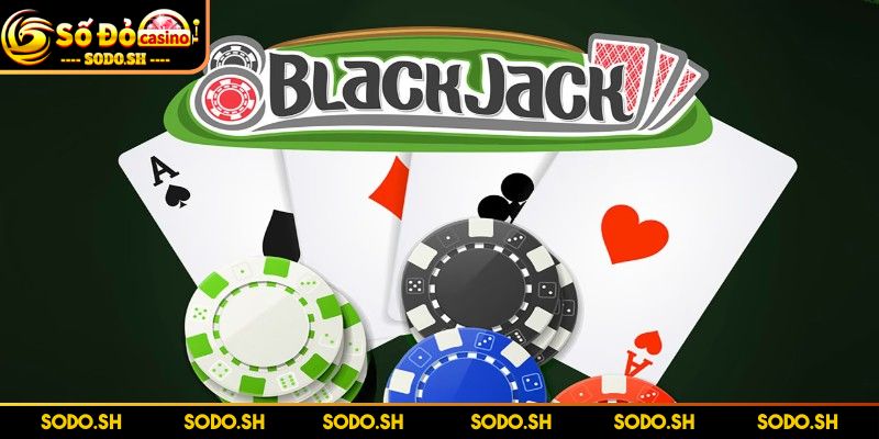 Chơi Blackjack Ăn Tiền Thật Dễ Thắng, Cực Cuốn Hút Game bài BlackJack được ưa chuộng hiện nay