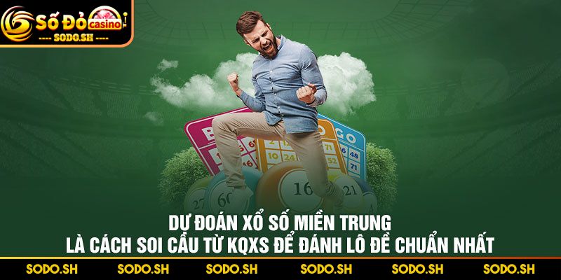 Dự Đoán Lô Đề Miền Trung Theo Bạc Nhớ, Chu Kỳ Hiệu Quả Thông tin về dự đoán lô đề miền Trung