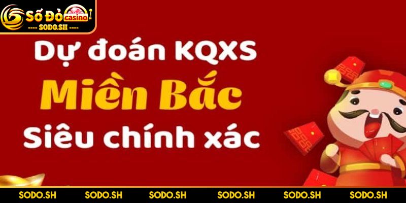 Dự Đoán Xổ Số Miền Bắc Chuẩn - Nắm Chắc Phần Thắng 100% Điểm cần lưu ý để dự đoán xổ số miền Bắc chuẩn xác nhất