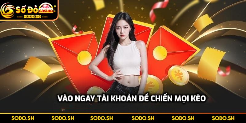 Nhận Tiền Cược Lại Ngay Hôm Sau - Chính Sách Khủng Ở SODO Vào ngay tài khoản để chiến mọi kèo