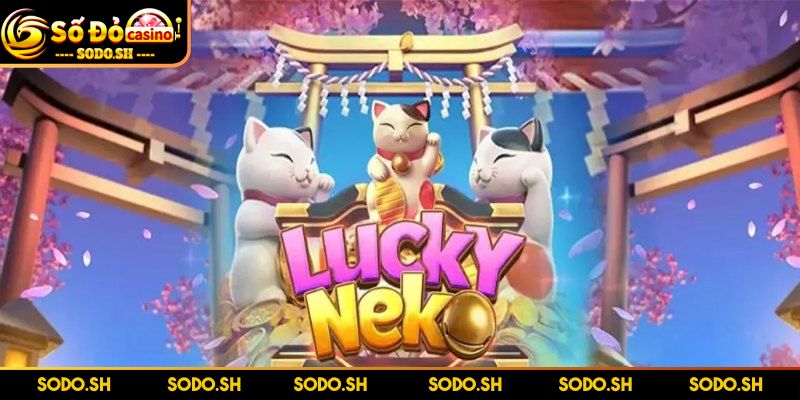 Top Game Nổ Hũ Mới Ra Mắt - Trải Nghiệm Giải Trí Đỉnh Cao Thử thách may rủi với lucky Neko